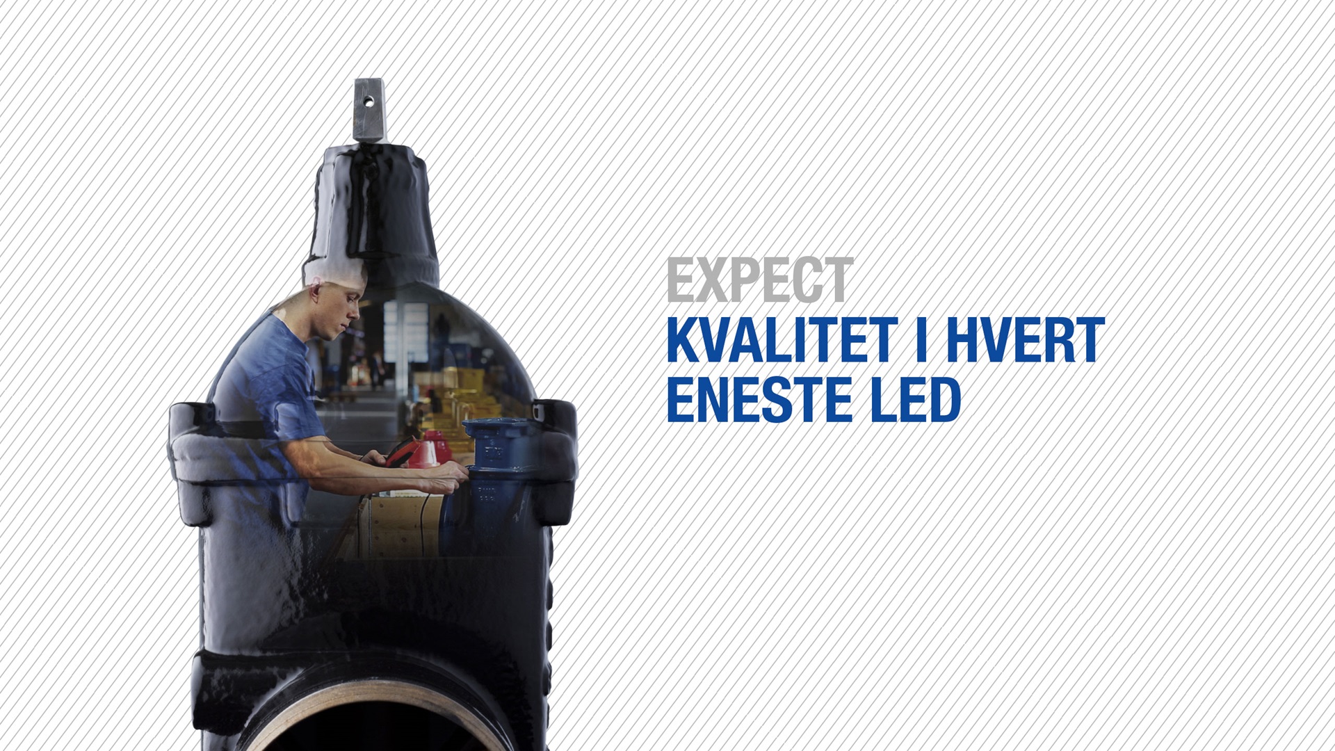 Expect... vi lover kvalitet i alle led
